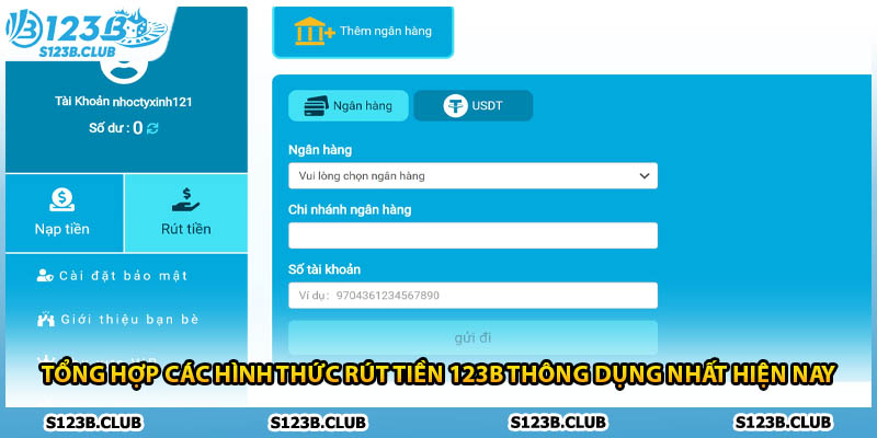 Tổng hợp các hình thức rút tiền 123B thông dụng nhất hiện nay