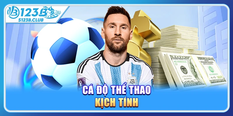 Cá độ thể thao kịch tính
