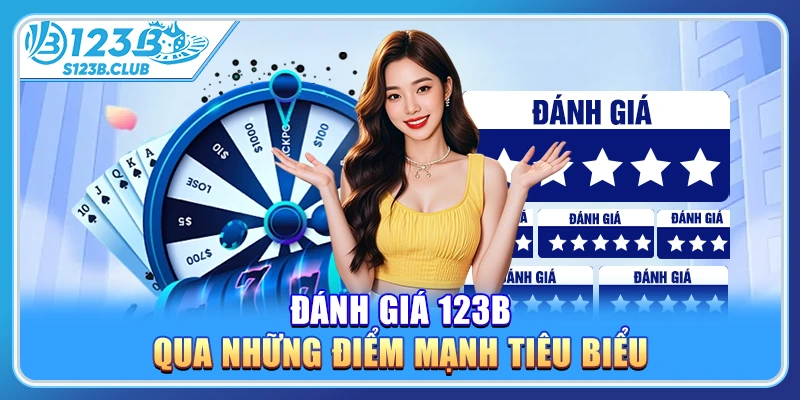 Đánh giá 123b qua những điểm mạnh tiêu biểu